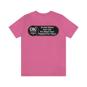 C&CR "It's the Passion I" Unisex Jersey Tee